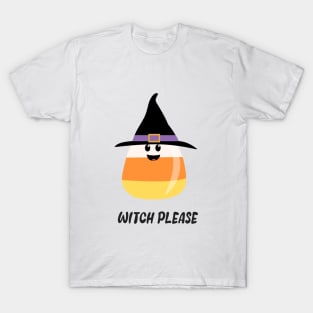 Witch Please T-Shirt